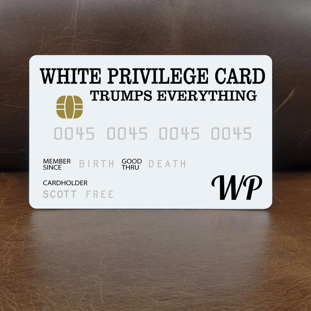 White Privilege Card Credit Card Trumps Everything