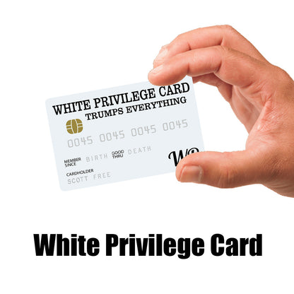 White Privilege Card Credit Card Trumps Everything